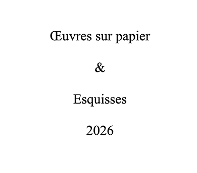 Catalogue Oeuvres sur papier et Esquisses 2026